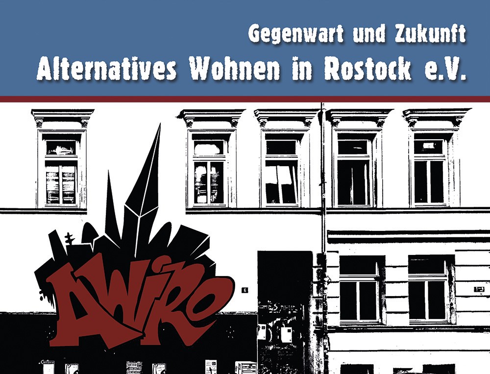 Infos zum Protest gegen AfD Demo (10.11.) & Gegenwart und Zukunft des AWIRO e.V. in Rostock