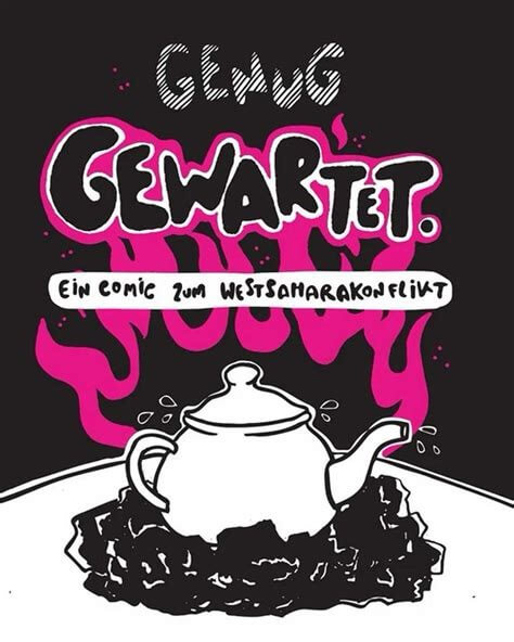 genug gewartet comic cover teekessel